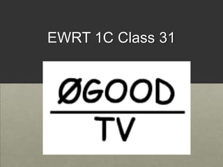 EWRT 1C Class 31
 