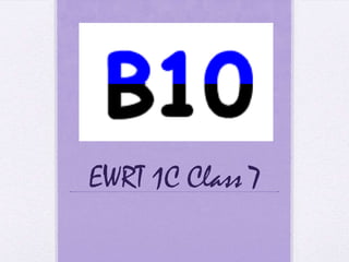 EWRT 1C Class 7
 