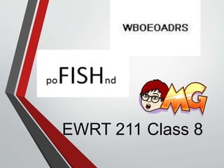EWRT 211 Class 8
 