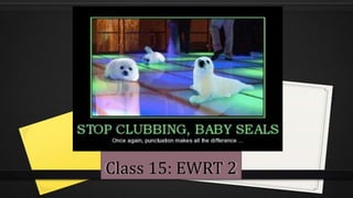 Class 15: EWRT 2
 