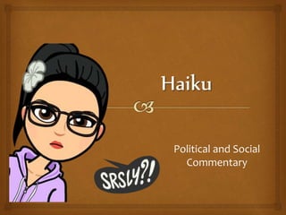 Political and Social
Commentary
 