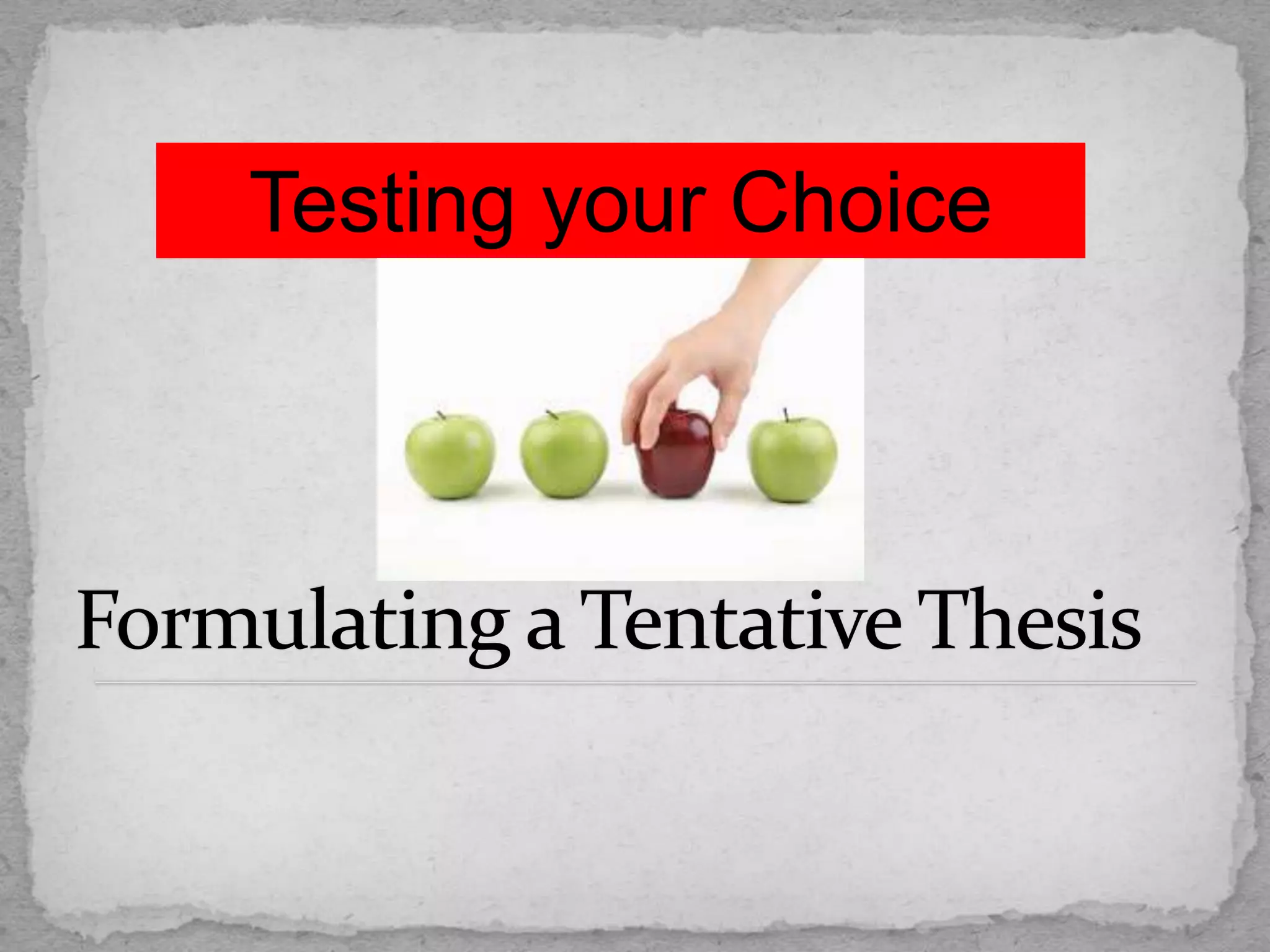 Testing your Choice
 