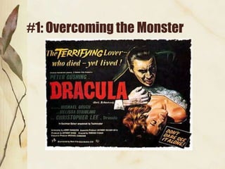 #1: Overcoming the Monster

 