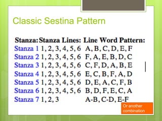 Classic Sestina Pattern
Or another
combination
 