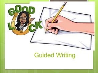Guided Writing
 