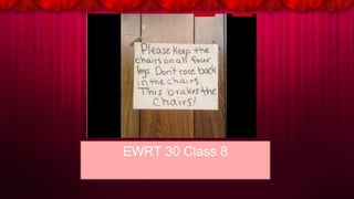 EWRT 30 Class 8
 