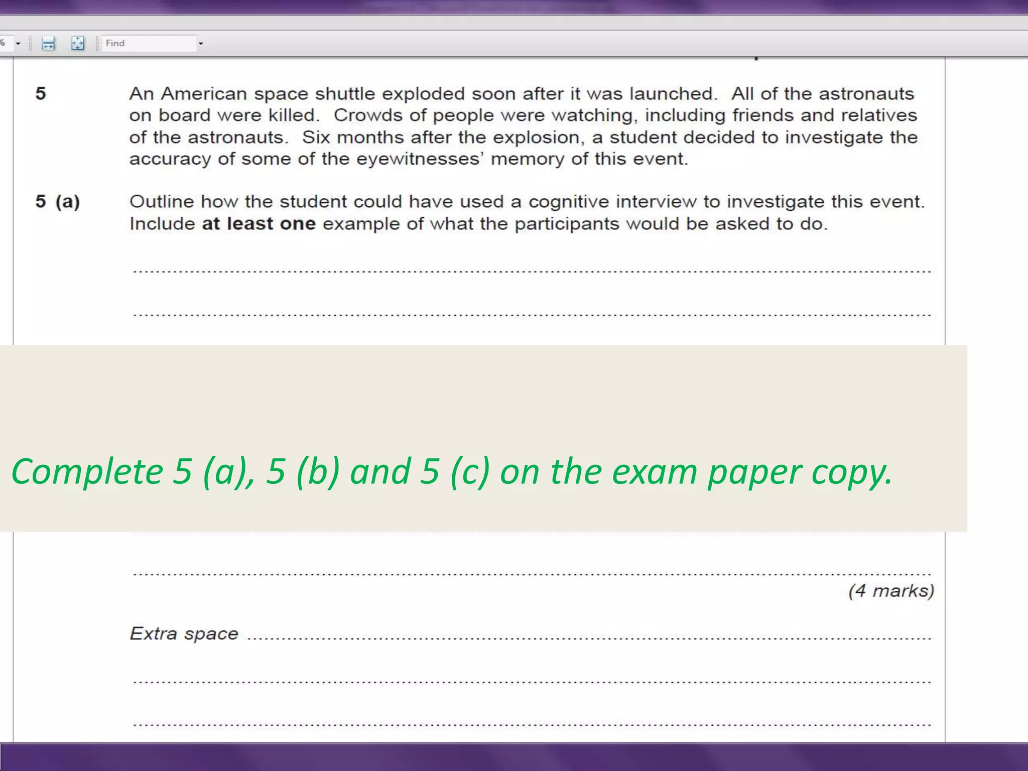 Complete 5 (a), 5 (b) and 5 (c) on the exam paper copy.
 