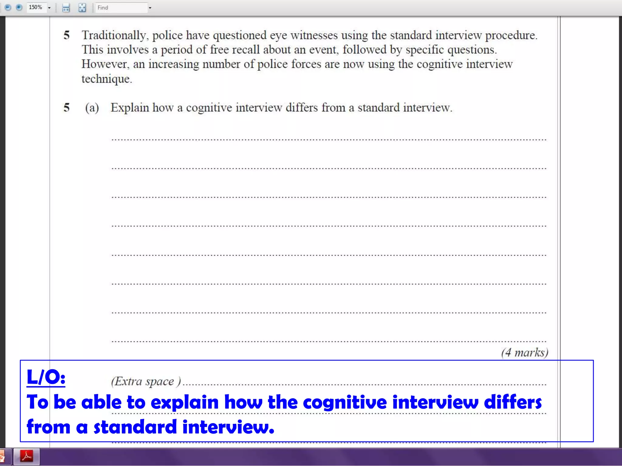L/O:
To be able to explain how the cognitive interview differs
from a standard interview.
 