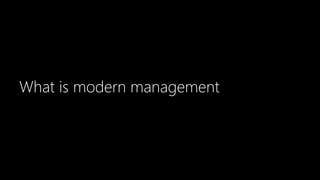 What is modern management
 