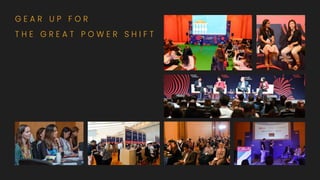 G E A R U P F O R
T H E G R E A T P O W E R S H I F T
 