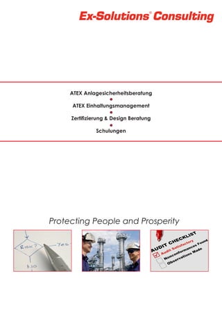 ATEX Anlagesicherheitsberatung
ATEX Einhaltungsmanagement
Zertifizierung & Design Beratung
Schulungen

Protecting People and Prosperity

 