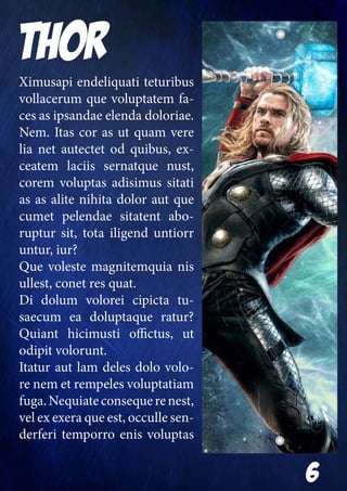 6
THOR
Ximusapi endeliquati teturibus
vollacerum que voluptatem fa-
ces as ipsandae elenda doloriae.
Nem. Itas cor as ut quam vere
lia net autectet od quibus, ex-
ceatem laciis sernatque nust,
corem voluptas adisimus sitati
as as alite nihita dolor aut que
cumet pelendae sitatent abo-
ruptur sit, tota iligend untiorr
untur, iur?
Que voleste magnitemquia nis
ullest, conet res quat.
Di dolum volorei cipicta tu-
saecum ea doluptaque ratur?
Quiant hicimusti offictus, ut
odipit volorunt.
Itatur aut lam deles dolo volo-
re nem et rempeles voluptatiam
fuga.Nequiateconsequerenest,
vel ex exera que est, occulle sen-
derferi temporro enis voluptas
 