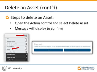 MC University
Delete an Asset (cont’d)
Steps to delete an Asset:
• Open the Action control and select Delete Asset
• Message will display to confirm
 
