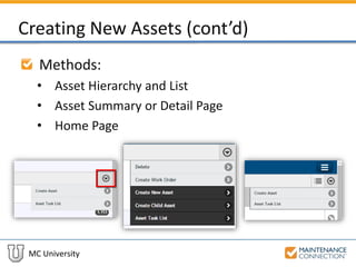 MC University
Creating New Assets (cont’d)
Methods:
• Asset Hierarchy and List
• Asset Summary or Detail Page
• Home Page
 
