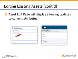 MC University
Editing Existing Assets (cont’d)
Asset Edit Page will display allowing updates
to current attributes
 
