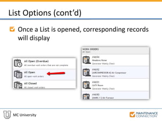 MC University
List Options (cont’d)
Once a List is opened, corresponding records
will display
 