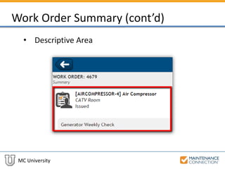 MC University
Work Order Summary (cont’d)
• Descriptive Area
 
