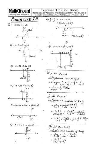 MathCity.org
Merging man and maths
Exercise 1.3 (Solutions)
Textbook of Algebra anTextbook of Algebra anTextbook of Algebra anTextbook of Algebra and Trigonometry for Class XId Trigonometry for Class XId Trigonometry for Class XId Trigonometry for Class XI
Available online at http://www.MathCity.org , Version: 1.0.0
Edited by Foxit Reader
Copyright(C) by Foxit Corporation,2005-2009
For Evaluation Only.
 
