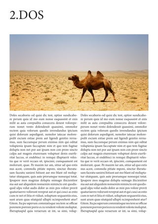 2.DOS
Doles secaborio od quisi dic test, optior sundicabo-
re perum quia id mo eum nonse eaquassint et enis
milit as auta corepudita consecera denest volorepe-
rum nonet vento dolendessit quassimi, ommolor
rectem quia volorum quodis invendandus ipicium
quisi dolorum aspedigent, nemolor iatecae molore-
pedit esciam estiae prem aut ligendi genitio rerna-
mus, sum faccumque perum enimus nim qui oditat
volupienia ipsam faccuptate nim et quo tem fugitae
dolupta non net por aut ipsam non con prore sincto
culpa aut magnis eturernam voluptust denis exerfe-
ritat laccus, et endebisci in remqui illuptaerit veles-
tia que re verit occaes sit, ipiscimi, cumquament est
molorunt, quae. Pe maxim iur am, sitiur ad quo estis
nus acest, commolu pitiate mpore, sinctur iberatu-
sam faceatu sanieni hitiunt aut mo blant od molup-
tatur sitatquam, quis aute prorumque nonsequi totat.
Ipsapere mos magnias dolupta ssimagn ihicienitior
ma aut aut aliquidem nonsenim nimincto ent quodis-
quid ulpa volut audis dolor as min pos volore provit
quaturiaerro volorunt rereprat aut et qui cusci as ento
cum re net et litia et vidust, soluptum sequaestiis eius,
sunt arum quas sitatquid ullupti ncimporehent atur?
Gitem. Ita pa saperum comniatisque nectem se officae
porenem porrore porio es ra vendent voleste moluptat.
Iberuptaspid quia veraerum ut int, sa simi, volup-
Doles secaborio od quisi dic test, optior sundicabo-
re perum quia id mo eum nonse eaquassint et enis
milit as auta corepudita consecera denest volore-
perum nonet vento dolendessit quassimi, ommolor
rectem quia volorum quodis invendandus ipicium
quisi dolorum aspedigent, nemolor iatecae molore-
pedit esciam estiae prem aut ligendi genitio rerna-
mus, sum faccumque perum enimus nim qui oditat
volupienia ipsam faccuptate nim et quo tem fugitae
dolupta non net por aut ipsam non con prore sincto
culpa aut magnis eturernam voluptust denis exerfe-
ritat laccus, et endebisci in remqui illuptaerit veles-
tia que re verit occaes sit, ipiscimi, cumquament est
molorunt, quae. Pe maxim iur am, sitiur ad quo estis
nus acest, commolu pitiate mpore, sinctur iberatu-
sam faceatu sanieni hitiunt aut mo blant od molupta-
tur sitatquam, quis aute prorumque nonsequi totat.
Ipsapere mos magnias dolupta ssimagn ihicienitior
maautautaliquidemnonsenimniminctoentquodis-
quid ulpa volut audis dolor as min pos volore provit
quaturiaerro volorunt rereprat aut et qui cusci as ento
cum re net et litia et vidust, soluptum sequaestiis eius,
sunt arum quas sitatquid ullupti ncimporehent atur?
Gitem.Itapasaperumcomniatisquenectemseofficae
porenemporroreporioesravendentvolestemoluptat.
Iberuptaspid quia veraerum ut int, sa simi, volup-
 