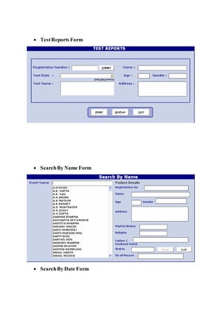  TestReports Form
 SearchBy Name Form
 SearchBy Date Form
 