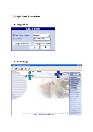 3) Sample Form(Screenshots)
 Login Form
 Home Page
 