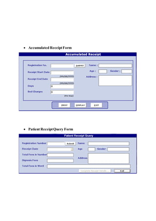  Accumulated ReceiptForm
 Patient ReceiptQuery Form
 