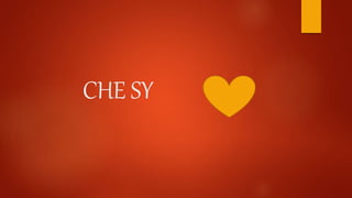 CHE SY
 