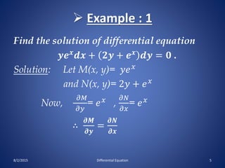  Example : 1 (cont.)
The given differential equation is exact ,
𝑦=𝑐𝑜𝑛𝑠𝑡𝑎𝑛𝑡
𝑀𝑑𝑥 + 𝑡𝑒𝑟𝑚𝑠 𝑜𝑓 𝑁 𝑛𝑜𝑡 𝑐𝑜𝑛𝑡𝑎𝑖 𝑛𝑖 𝑛 𝑔 𝑥 𝑑𝑦 = 𝑐
𝑦=...