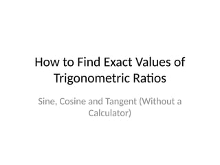 Mastering Exact Values of Sine, Cosine, and Tangent Without a ...