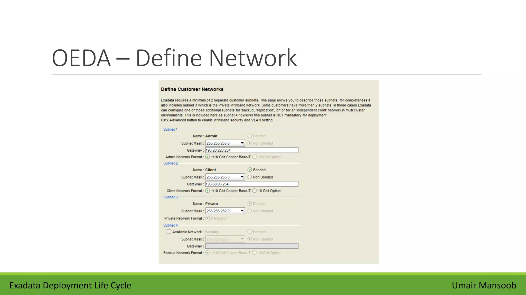 OEDA – Define Network
Umair MansoobExadata Deployment Life Cycle
 