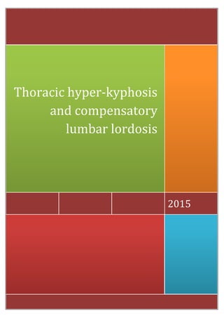 2015
Thoracic hyper-kyphosis
and compensatory
lumbar lordosis
 