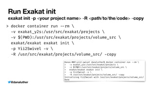 @danaluther
Run Exakat init
exakat init -p <your project name> -R <path/to/the/code> -copy
> docker container run
-
-
rm 


-
v exakat_y2s:/usr/src/exakat/projects 


-
v $(PWD):/usr/src/exakat/projects/volume_src 


exakat/exakat exakat init 


-
p Yii2Swivel
-
v 


-R /usr/src/exakat/projects/volume_src/
-
copy
 