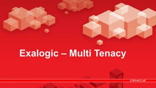 Exalogic – Multi Tenacy

 