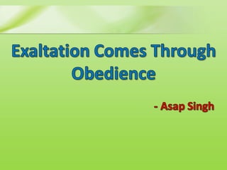 Exaltation through obedience (biblical perspective)