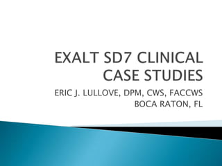 Exalt Sd7 Clinical Case Studies