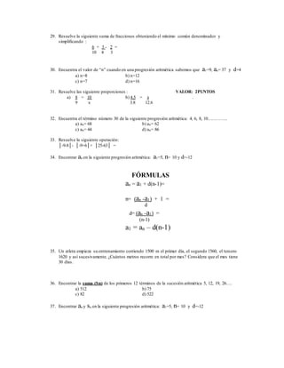 29. Resuelve la siguiente suma de fracciones obteniendo el mínimo común denominador y
simplificando :
6 + 3 - 2 =
10 4 3
3...