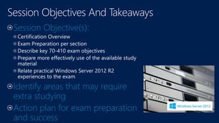 Session Objective(s):
Identify areas that may require
extra studying
Action plan for exam preparation
and success
 