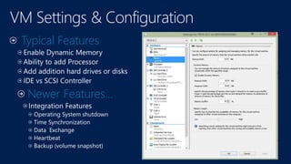 Typical Features
Newer Features…
 