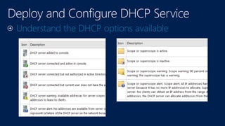 Understand the DHCP options available
 