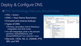 Hint: replication scope
DNS Terminology that you should know…
 