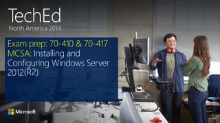 Exam prep: 70-410 & 70-417
MCSA: Installing and
Configuring Windows Server
2012(R2)
 