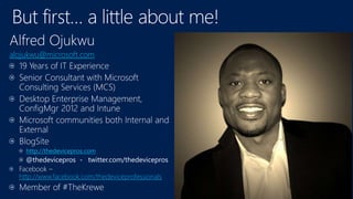 alojukwu@microsoft.com
http://thedevicepros.com
http://www.facebook.com/thedeviceprofessionals
 