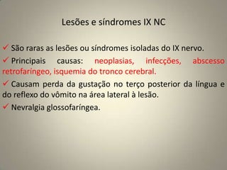 Motor branquialTemporalZigomáticoBucalMarginal da mandíbulaCervical