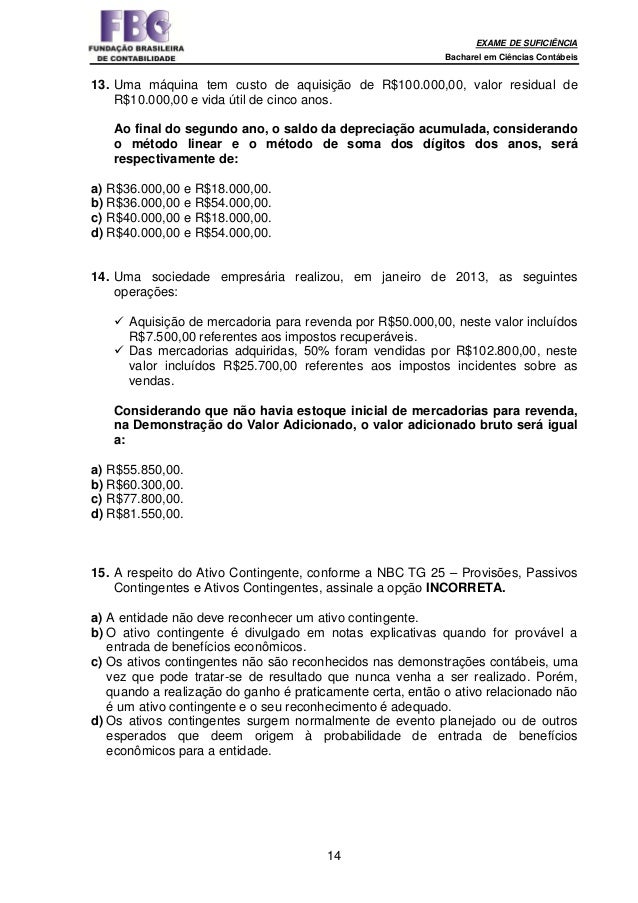 Uma sociedade empresaria apresentou os seguintes saldos