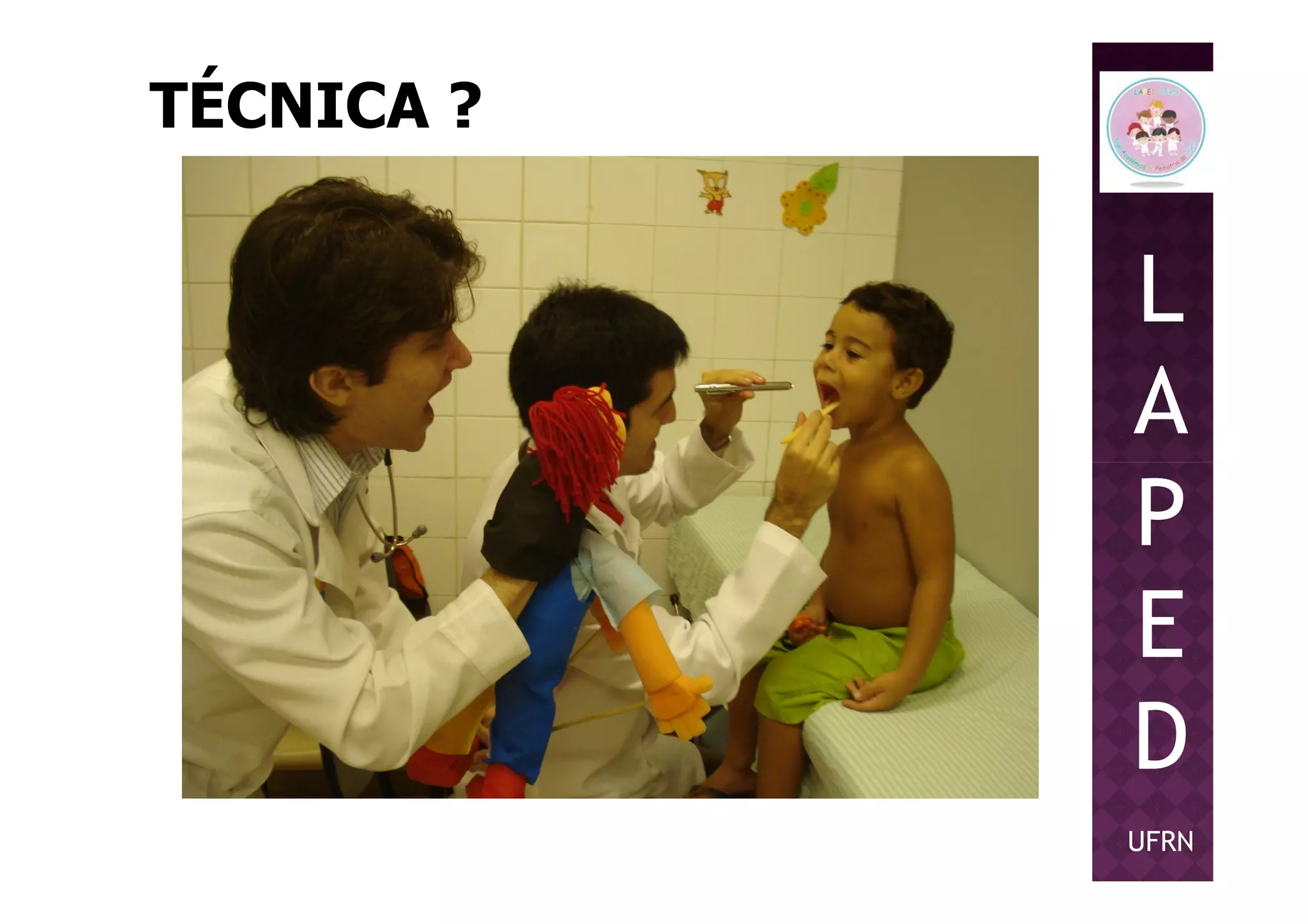 TÉCNICA ?
L
A
PP
E
D
UFRN
 