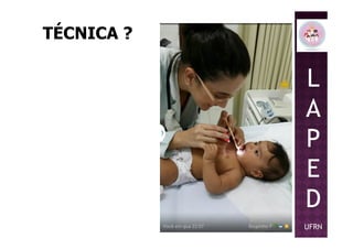 TÉCNICA ?
L
A
PP
E
D
UFRN
 