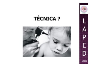 TÉCNICA ?
L
A
PP
E
D
UFRN
 