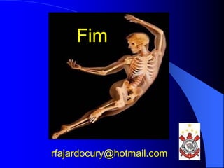 Fim
rfajardocury@hotmail.com
 