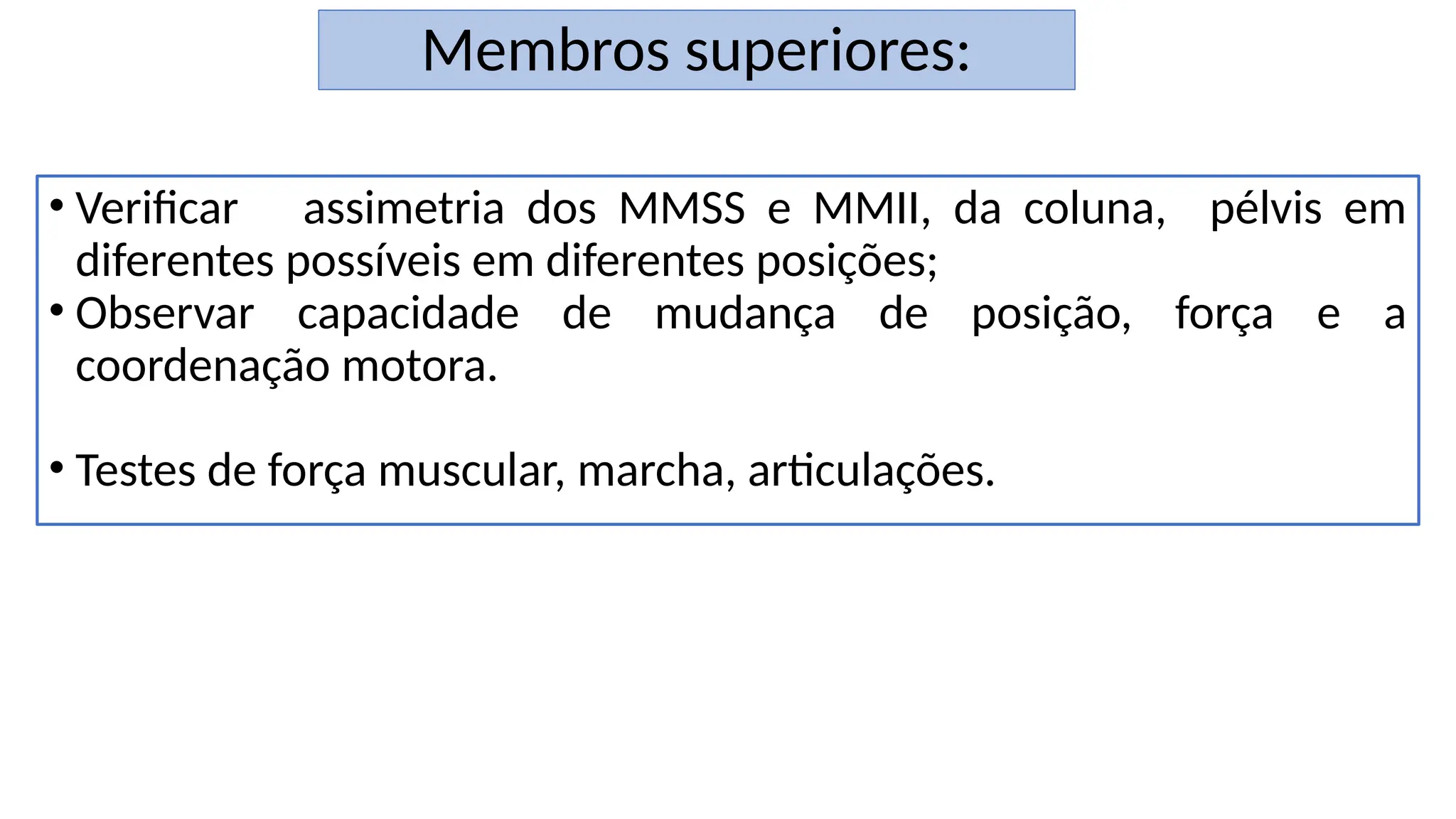 exame físico MMSS MMII enfermagem aula semiologia | PPTX