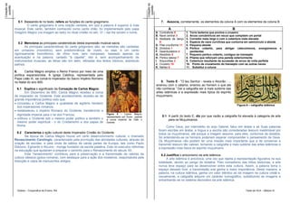 Cotação da




                                                                                                              Cotação da
 questão




                                                                                                               questão
               5.1 Baseando-te no texto, refere as funções do canto gregoriano.                                                7.   Associa, corretamente, os elementos da coluna A com os elementos da coluna B.
                      O canto gregoriano é uma oração cantada, em que a palavra é superior à nota
             musical. Este canto, também conhecido como canto chão, foi implementado pelo papa                                       A                                               B
             Gregório Magno (na imagem ao lado) no ritual cristão no séc. VI – daí lhe advém o nome.                       A. Contraforte 8         1. Torre lanterna que encima o cruzeiro
                                                                                                                           B. Nave central 3        2. Arcos concêntricos em recuo que compõem um portal
                                                                                                                           C. Abóbada de berço      3. Corredor mais largo e com a cobertura mais elevada
                5.2 Menciona as principais caraterísticas desta expressão musical sacra.                                      9                     4. Espécie de nave curvilínea que contorna em semicírculo a abside
                                                                                                                           D. Pilar cruciforme 11   5. Pequena abside
                    As principais características do canto gregoriano são: as melodias são cantadas                        E. Zimbório 1            6. Pórtico coberto, para abrigar catecúmenos, energúmenos               e
             em uníssono (monódico), sem predominância de vozes, ou seja, é um canto                                       F. Deambulatório 4          penitentes
             rigorosamente homofónico; de ritmo livre, sem compasso, baseado apenas na                                     G. Absidíolo 5           7. Pequeno pórtico coberto, contíguo ao transepto
             acentuação e na palavra; cantado "à capella", isto é, sem acompanhamento de                                   H. Pórtico lateral 7     8. Pilares que reforçam uma parede exteriormente
             instrumentos musicais; as letras são em latim, retiradas dos textos bíblicos, sobretudo                       I. Arquivoltas 2         9. Cobertura resultante da sucessão de arcos de volta perfeita
             salmos.                                                                                                       J. Cruzeiro 10           10. Ponto de cruzamento do transepto com as outras naves
                                                                                                                           K. Nártex 6              11. Substitui a coluna
             6.      Carlos Magno ampliou o Reino Franco por meio de uma
             política expansionista. A Igreja Católica, representada pelo
             Papa Leão III, vai coroá-lo imperador do Sacro Império Romano
             no Natal do ano 800.                                                                                              8. Texto E - "O teu Senhor - revela o Alcorão - ...
                                                                                                                           ensinou com o cálamo, ensinou ao homem o que ele
               6.1 Explica o significado da Coroação de Carlos Magno.                                                      não conhecia.” Daí a caligrafia ser a mais sublime das
                     Em Dezembro de 800, Carlos Magno recebeu a coroa                                                      artes islâmicas e a expressão mais típica do espírito
             de imperador do Ocidente. Este acontecimento revestiu-se de                                                   muçulmano.
             grande importância politica visto que:
              concedeu a Carlos Magno a qualidade de legítimo herdeiro
                                                                                                                                                                                         Figura 6 – caligrafia islâmica
               dos imperadores romanos;
              restabeleceu o Império Romano do Ocidente, transferindo a
               dignidade imperial para o rei dos Francos;                    Figura 5 - Carlos Magno,
                                                                             representado por Durer, usando                     8.1 A partir do texto E, diz por que razão a caligrafia foi elevada à categoria de arte
              unificou o Ocidente sob o mesmo poder político e também o     a coroa imperial de Otão o                             para os Muçulmanos.
               mesmo poder espiritual - o do Cristianismo e dos papas de     Grande
               Roma.                                                                                                              Como Deus, por intermédio do anjo Gabriel, falou em árabe e as Suas palavras
                                                                                                                             foram escritas em árabe, a língua e a escrita são consideradas tesouro inestimável por
              6.2    Caracteriza a ação cultural deste Imperador Cristão do Ocidente.                                        todos os muçulmanos, até porque a imagem assume, para eles, contornos de idolatria.
                     Na época de Carlos Magno houve um certo desenvolvimento cultural, o chamado                             Só entendendo-as os homens poderiam esperar compreender o pensamento de Deus.
             Renascimento Carolíngio, caracterizado pela promoção das atividades culturais, através da                       Os Muçulmanos não podiam ter uma missão mais importante que a de conservar e
             criação de escolas, e pela vinda de sábios de várias partes da Europa, tais como Paulo                          transmitir tesouro tão valioso, tornando a caligrafia a mais sublime das artes islâmicas e
             Diácono, Eginardo e Alcuíno - monge fundador da escola palatina. Este rei executou reformas                     a expressão mais típica do espírito muçulmano.
             na educação que ajudaram a preparar o caminho para o Renascimento do século XII.
                     Este "renascimento" contribuiu para a preservação e a transmissão de valores da                           8.2 Justifica o aniconismo da arte islâmica.
             cultura clássica (greco-romana), com destaque para a ação dos mosteiros, responsáveis pela                             A arte islâmica é anicónica, uma vez que rejeita a representação figurativa na sua
             tradução e cópia de manuscritos antigos.                                                                        totalidade, devido ao perigo de idolatria. Pelo nomadismo das tribos beduínas, a arte
                                                                                                                             nunca teve espaço para se desenvolver entre esta cultura. Assim, a palavra toma o
                                                                                                                             espaço deixado livre: a transmissão oral ganha a maior importância. Desta maneira, a
                                                                                                                             palavra, na cultura islâmica, ganha um valor idêntico ao da imagem na cultura cristã e,
                                                                                                                             visualmente, a caligrafia adquire um carácter iconográfico, substituindo as imagens e
                                                                                                                             entranhando-se no sistema decorativo da arte islâmica.


              Didáxis – Cooperativa de Ensino, RA                                                                                                                                               Teste de HCA – Módulo III
 